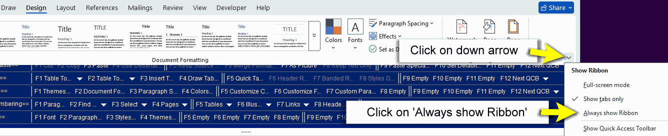 Click the down arrow, then 'Always show Ribbon'.